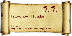 Trifunov Tivadar névjegykártya